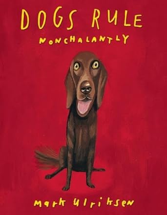 Dogs Rule Nonchalantly