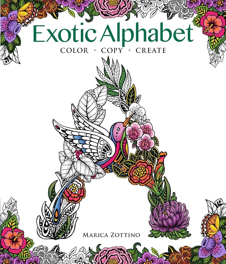 Exotic Alphabet: Color, Copy, Create