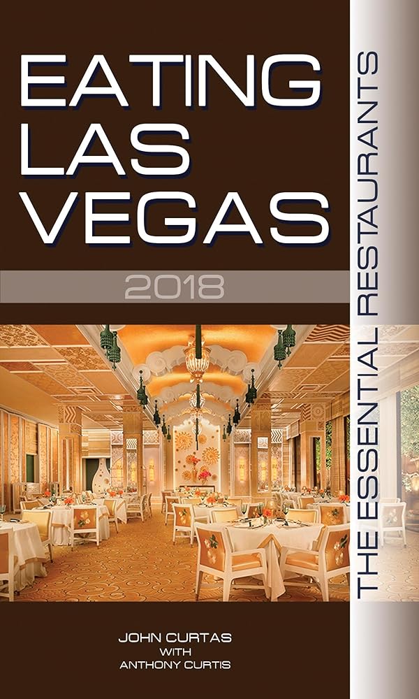 Eating Las Vegas 2018: The 52 Essential Restaurants