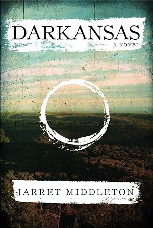 Darkansas: A Novel