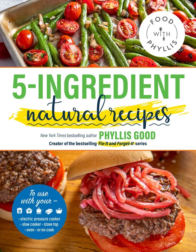 5-Ingredient Natural Recipes (Food With Phyllis)