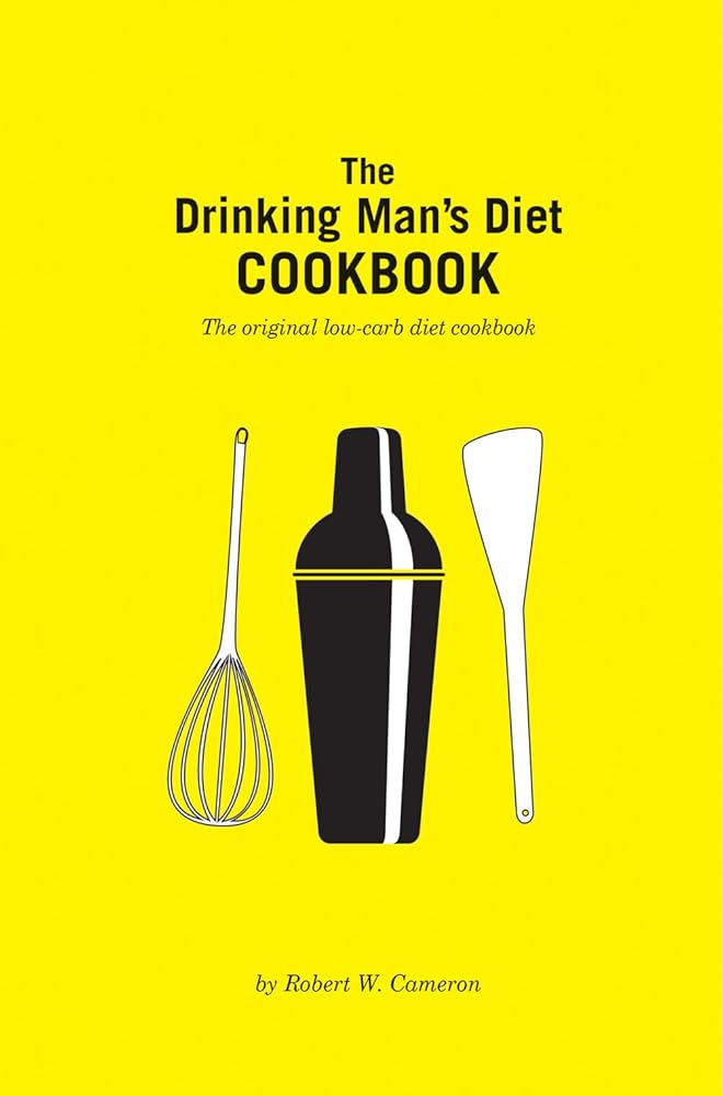 The Drinking Man's Diet Cookbook: Second Edition