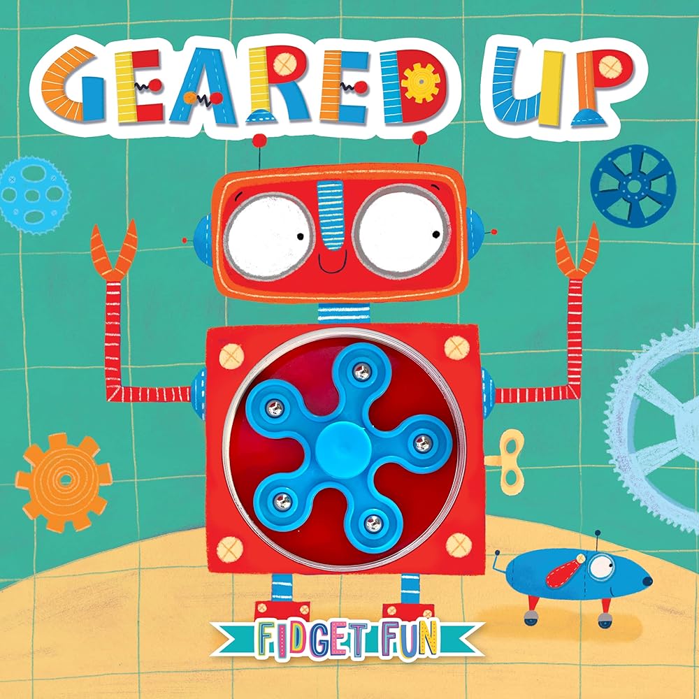 Geared Up - Children's Sensory Storybook with Touch and Spin Fidget Spinner