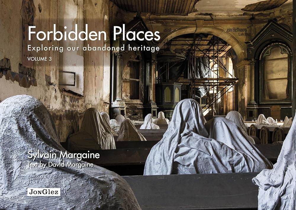 Forbidden places Exploring our abandoned heritage - tome 3 (03)