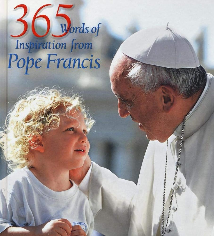 365 Words of Inspiration from Pope Francis (365 Inspirations)