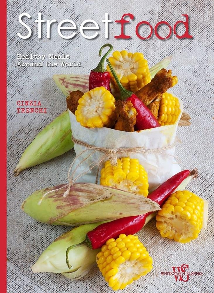 Street Food: From the Street to Your Table