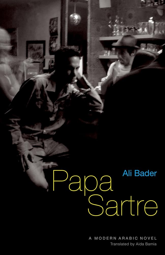 Papa Sartre: A Modern Arabic Novel (Modern Arabic Literature (Hardcover))