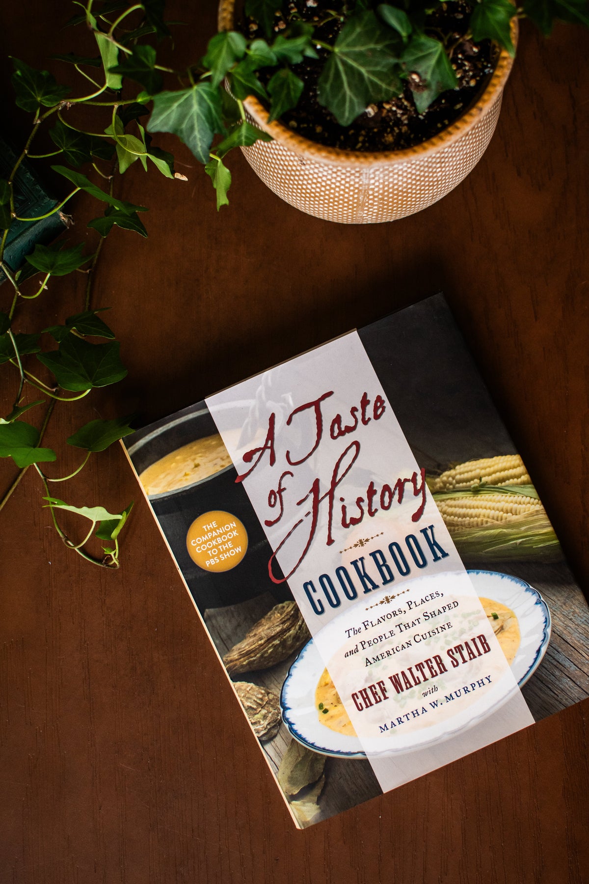 A Taste of History Cookbook: The Flavors, Places, and People That Shaped American Cuisine