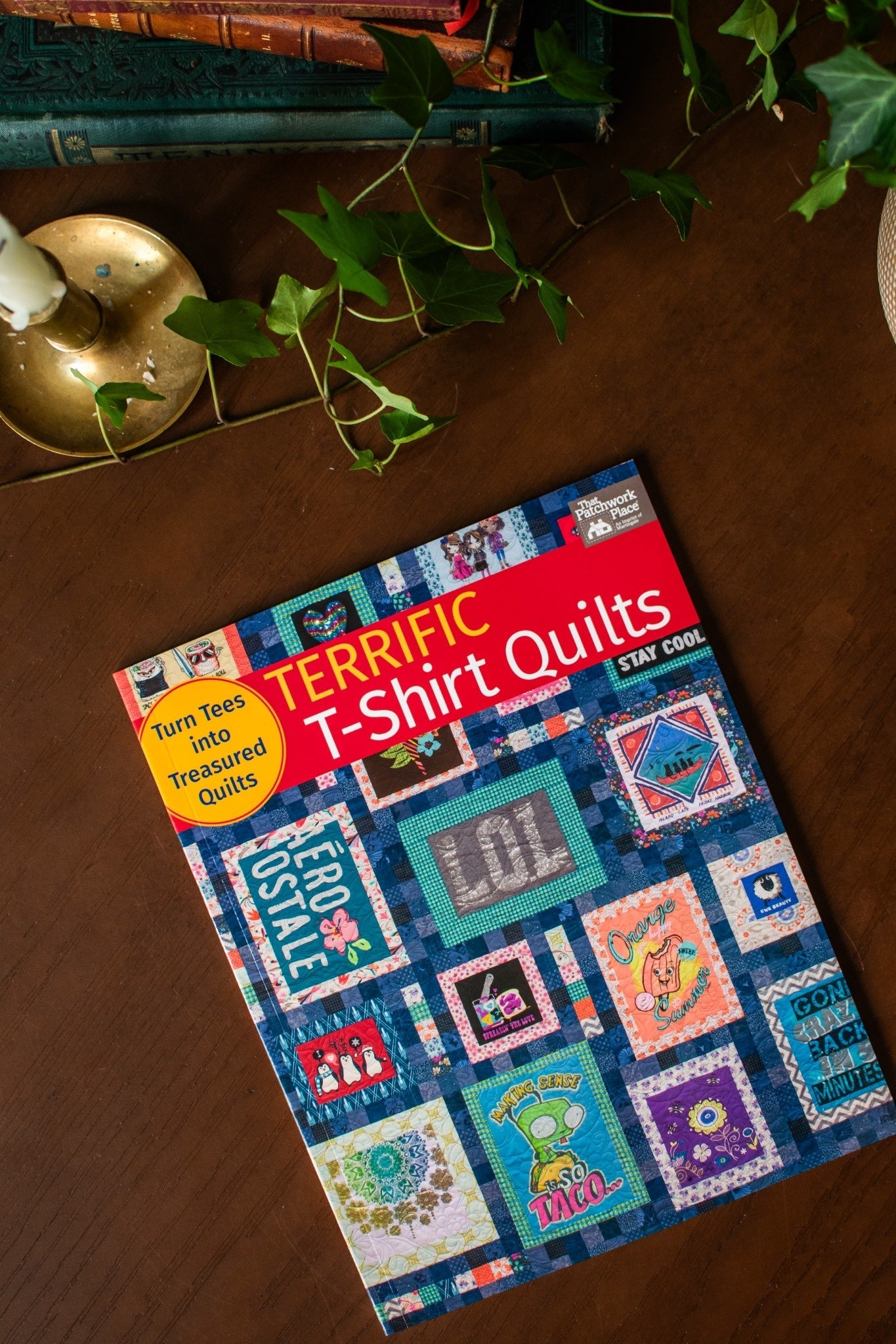 Terrific T-Shirt Quilts: Turn Tees into Treasured Quilts