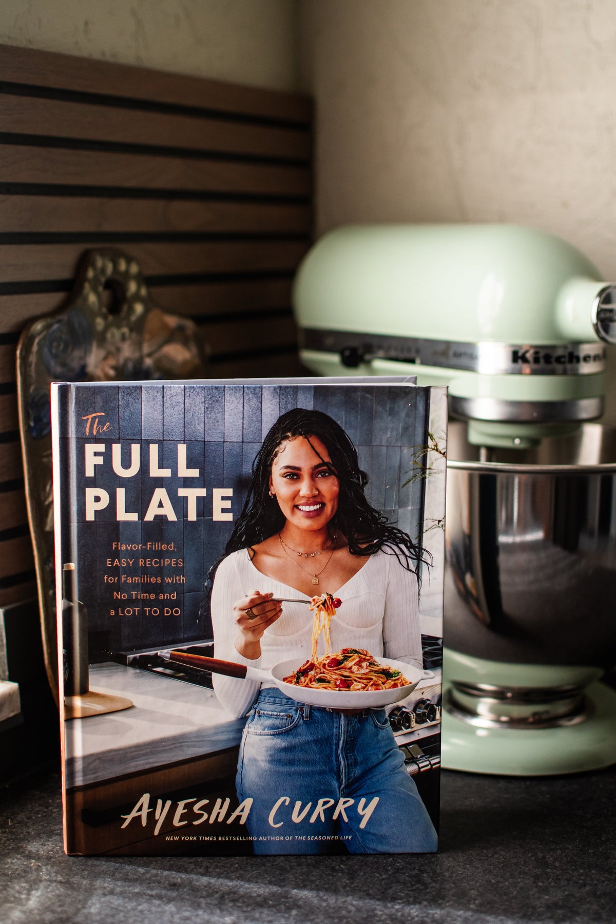 The Full Plate: Flavor-Filled, Easy Recipes for Families with No Time and a Lot to Do