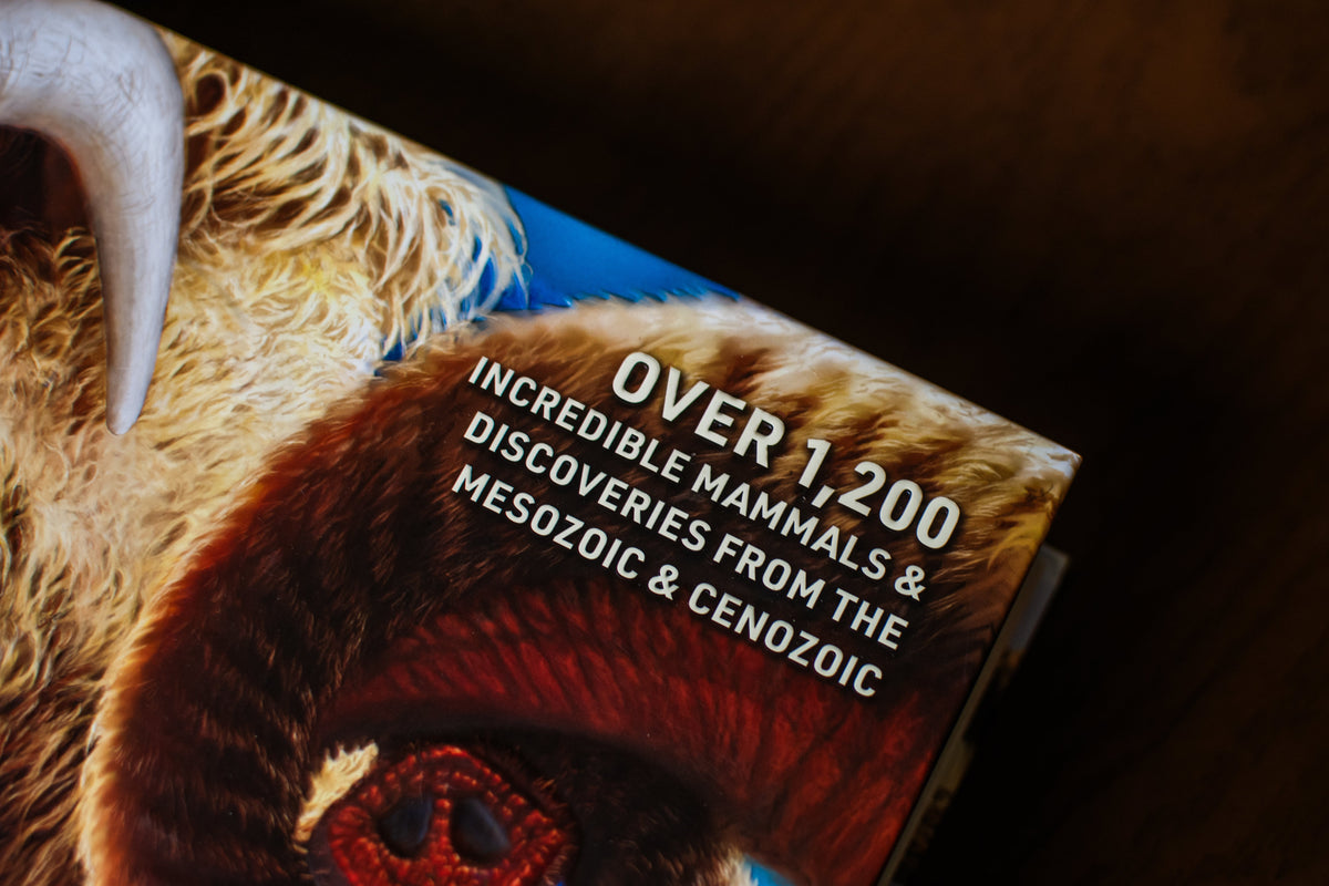 Prehistoric World: Over 1,200 Incredible Mammals and Discoveries from the Mesozoic and Cenozoic