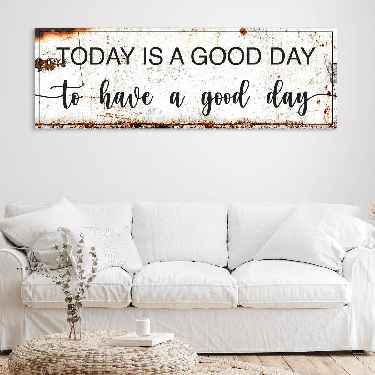 Today Is A Good Day Sign II