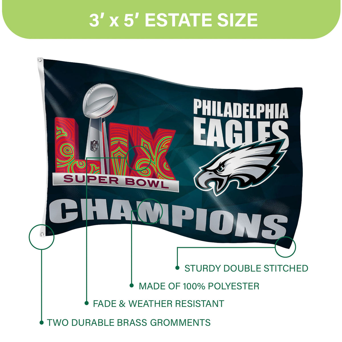 Philadelphia Eagles Super Bowl 59 Champions Single Sided Flag w/ 2 Grommets, 3'x5' Estate Size