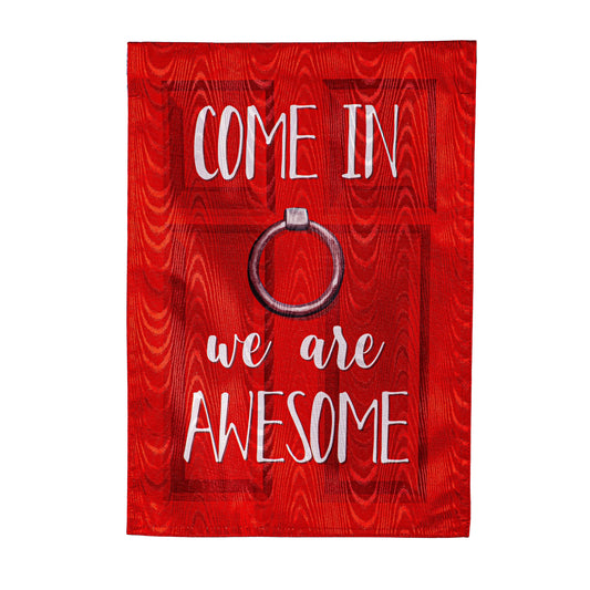 Come In We Are Awesome Moire Garden Flag