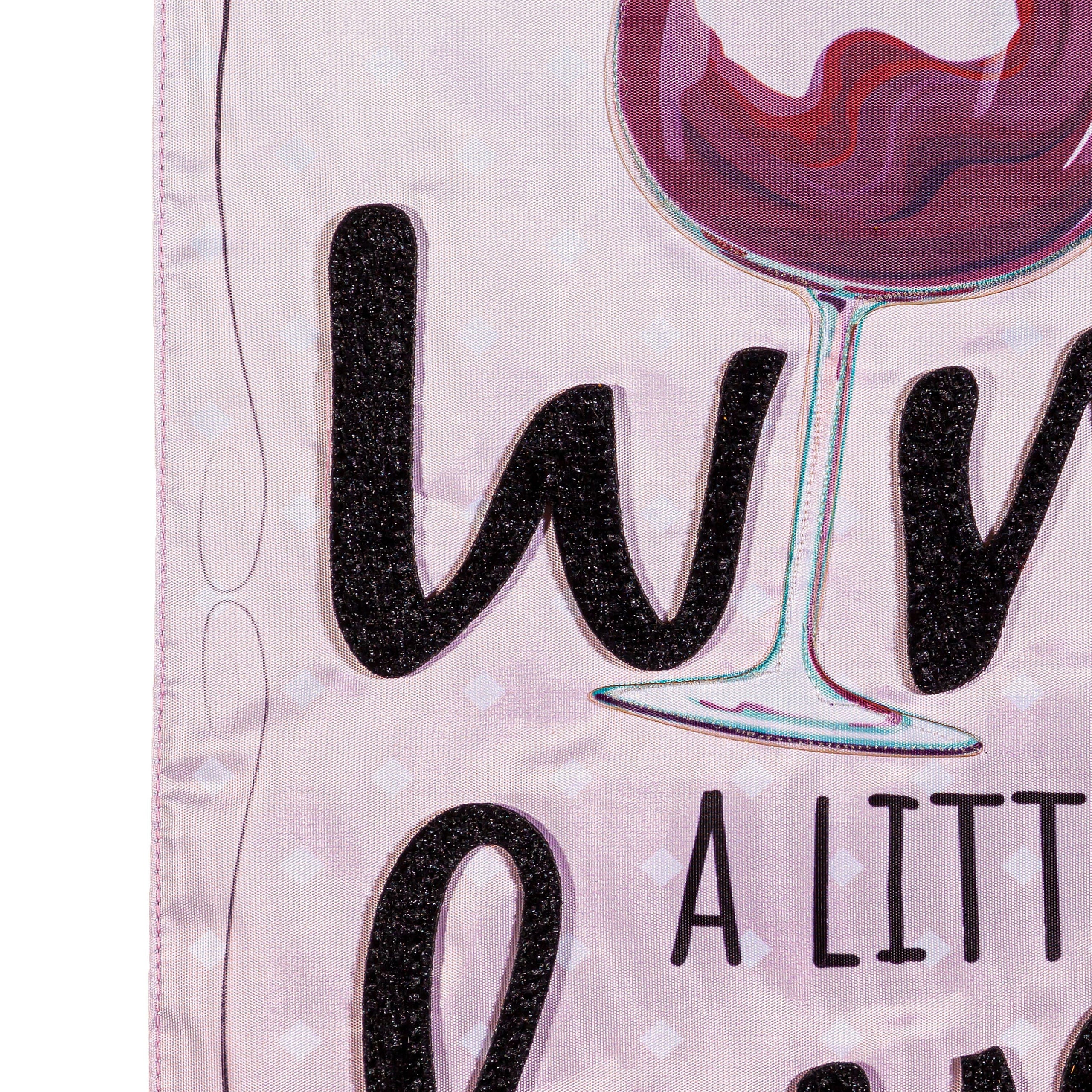 Wine a Little, Laugh a Lot Applique Garden Flag