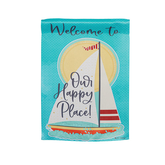 Welcome To Our Happy Place Suede Garden Flag
