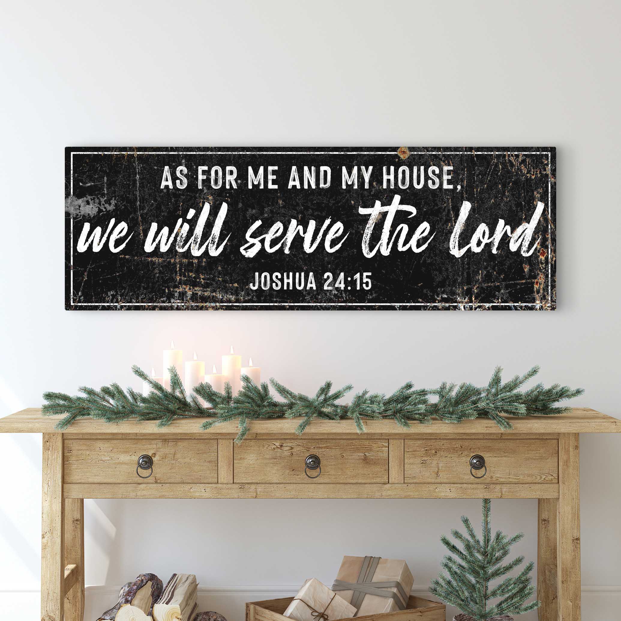 Joshua 24:15 - We Will Serve The Lord Rustic Sign II