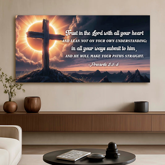 Proverbs 3:5-6 - Trust In The Lord With All Your Heart Faith Sign II
