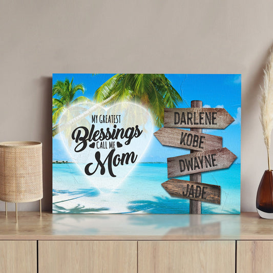 Mother's Day Sign My Greatest Blessings Call Me Mom