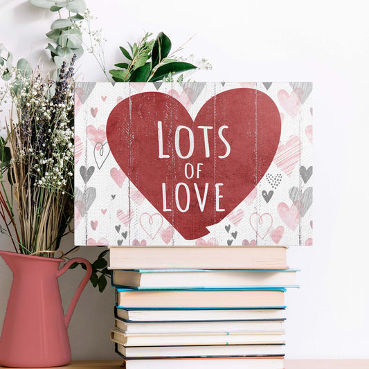 Valentine Lots Of Love Sign
