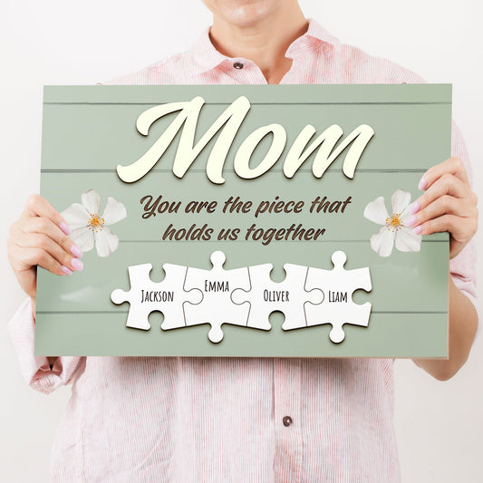 Mother's Day Sign The Piece That Holds Us Together
